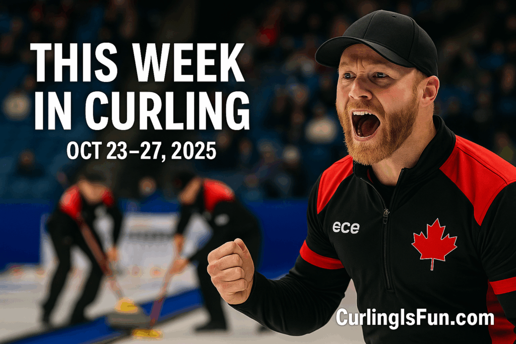 Canadian curler celebrates during the 2025 Pan Continental Curling Championships as teammates sweep in the background. The text reads “This Week in Curling, Oct 23–27, 2025,” with CurlingIsFun.com branding on the ice board.