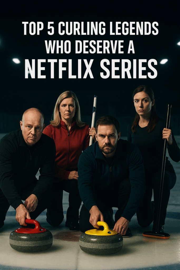 Dramatic Netflix-style poster of curlers posing on the ice under cinematic lighting, representing the Top 5 Curling Legends who deserve their own Netflix series.