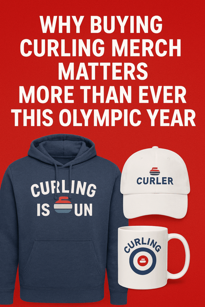 A bold promotional graphic featuring curling merchandise, including a navy hoodie, a white hat, and a curling-themed mug, all displayed beneath the headline “Why Buying Curling Merch Matters More Than Ever This Olympic Year” on a red background.